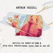 arthur russell-sketches for world of echo & open vocal phrases where songs come in and out 2cd