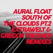 aural float-south of the clouds pt 2 remixes 12