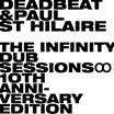 deadbeat & paul st hilaire-the infinity dub sessions (10th anniversary edition) 2lp