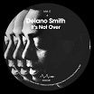 delano smith-it's not over ep