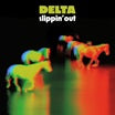 delta-slippin out' 2lp