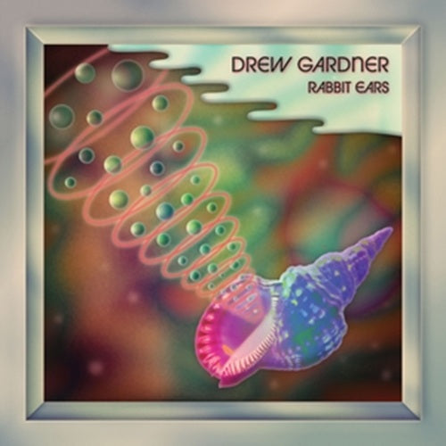drew gardner-rabbit ears lp