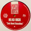 head high - 2nd-hand bassline 12