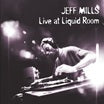 jeff mills-live at the liquid room (30th anniversary edition) cd