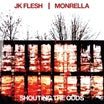 jk flesh | monrella-shouting the odds 2lp