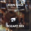 john cage aaron dilloway rozart mix hanson