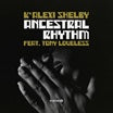 k'alexi shelby feat. tony loveless-ancestral rhythm 12