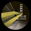 kill ref-don't stop ep