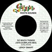 leroy smart / gussie clarke-so much things (1979 dubplate mix) / hot steppers 7