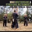 miao mouthorgans sichuan china sub rosa