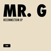 mr g-reconnection ep