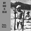 my dad is dead peace love murder scat mdid