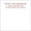 niney the observer-sledge hammer dub in the street of jamaica lp