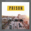 prison-big rigs on the bqe lp