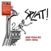 splat!-and yeah so (1981-1985) lp