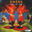 swans-love of life lp