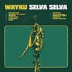 wakyu-selva selva lp