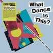 various-what dance is this? uk post-punk dancefloor 1979-1983 vol 2 lp