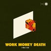 work money death-a portal to here lp