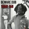yabby you beware dub pressure sounds